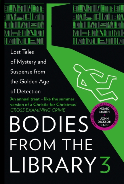 Bodies from the Library 3 : Lost Tales of Mystery and Suspense from the Golden Age of Detection, Paperback / softback Book