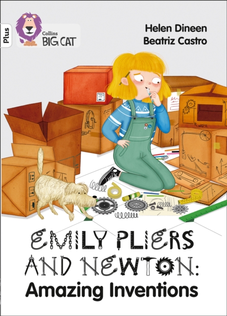 Emily Pliers and Newton: Amazing Inventions : Band 10+/White Plus, Paperback / softback Book