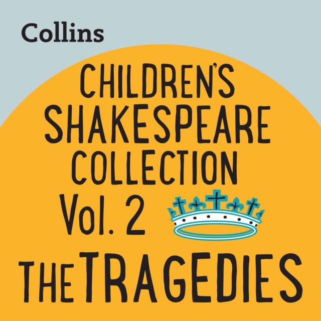 Children's Shakespeare Collection Vol.2: The Tragedies, eAudiobook MP3 eaudioBook