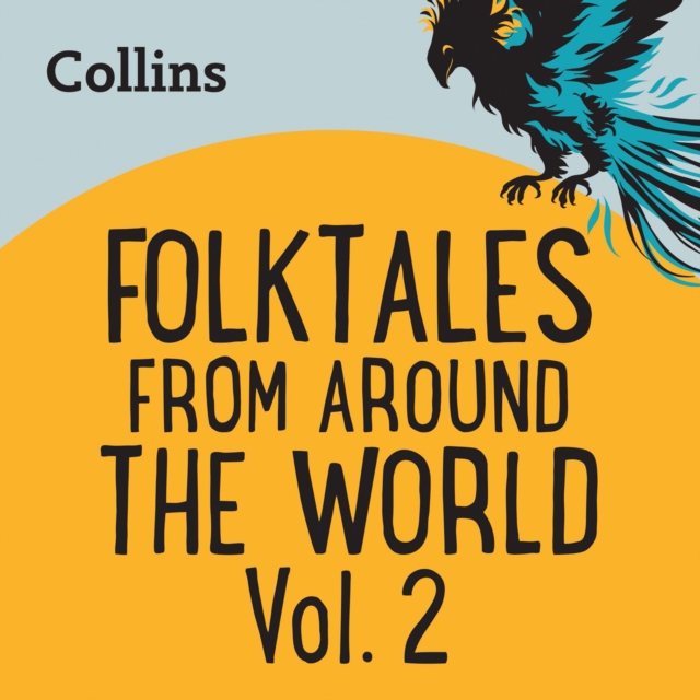 Folktales From Around the World Vol 2 : For ages 7-11, eAudiobook MP3 eaudioBook