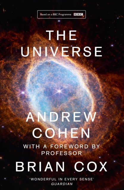The Universe : The Book of the BBC Tv Series Presented by Professor Brian Cox, Paperback / softback Book