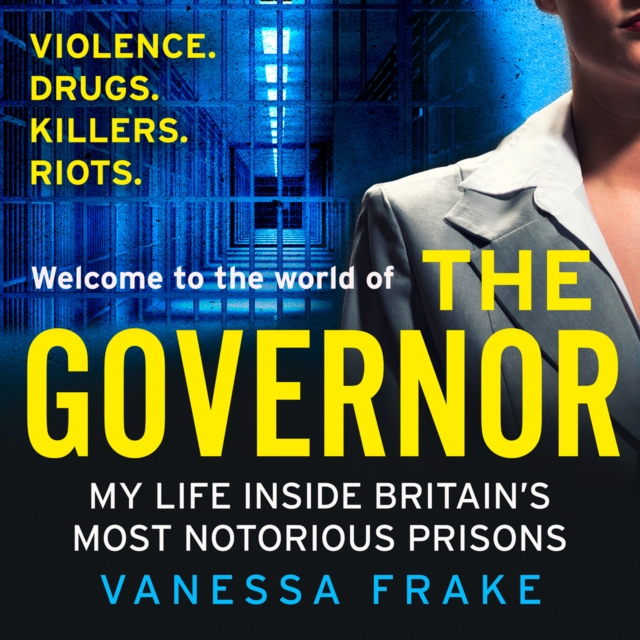The Governor : My Life Inside Britain's Most Notorious Prisons, eAudiobook MP3 eaudioBook