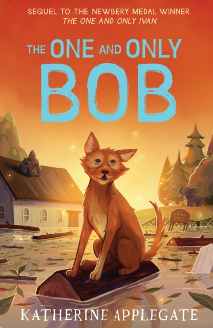 The One and Only Bob, Paperback / softback Book