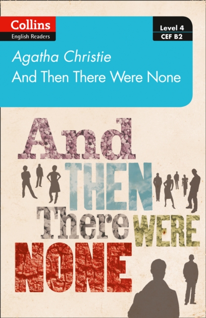 And then there were none : Level 4 - Upper- Intermediate (B2), Paperback / softback Book