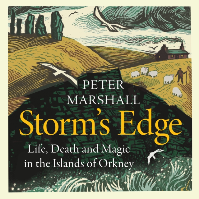 Storm's Edge : Life, Death and Magic in the Islands of Orkney, eAudiobook MP3 eaudioBook