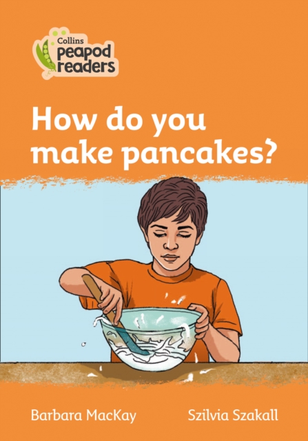 How do you make pancakes? : Level 4, Paperback / softback Book