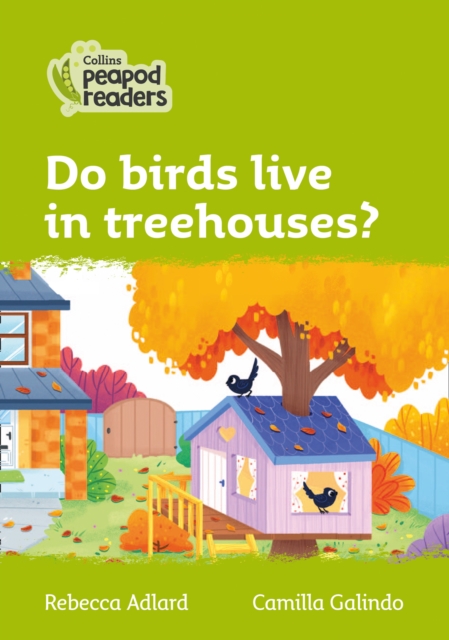 Do birds live in treehouses? : Level 2, Paperback / softback Book