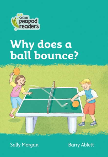 Why does a ball bounce? : Level 3, Paperback / softback Book