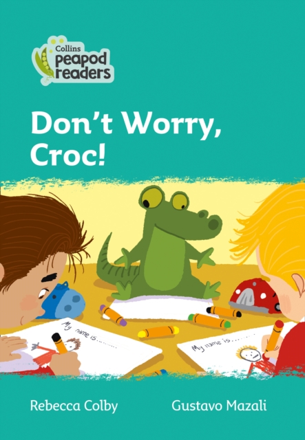Don't Worry, Croc! : Level 3, Paperback / softback Book