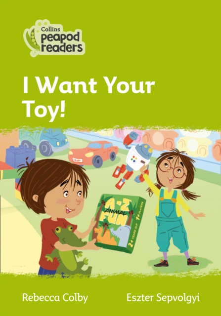 I Want Your Toy! : Level 2, Paperback / softback Book