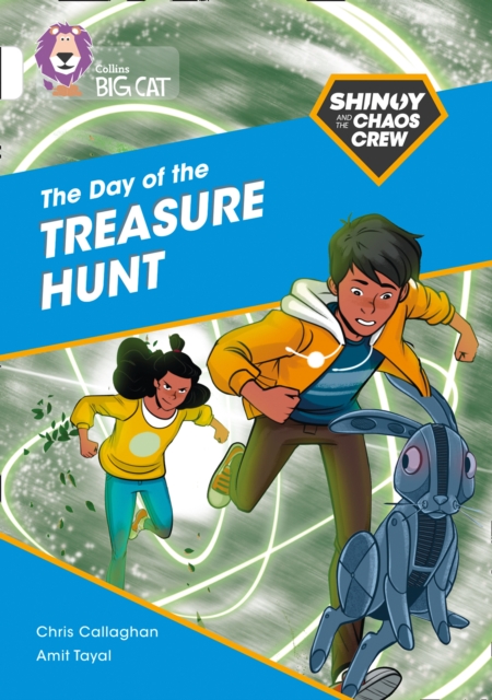 Shinoy and the Chaos Crew: The Day of the Treasure Hunt : Band 10/White, Paperback / softback Book