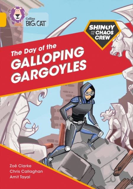 Shinoy and the Chaos Crew: The Day of the Galloping Gargoyles : Band 09/Gold, Paperback / softback Book