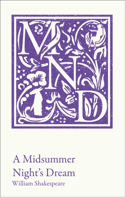 A Midsummer Night's Dream : KS3 Classic Text and A-Level Set Text Student Edition, Paperback / softback Book