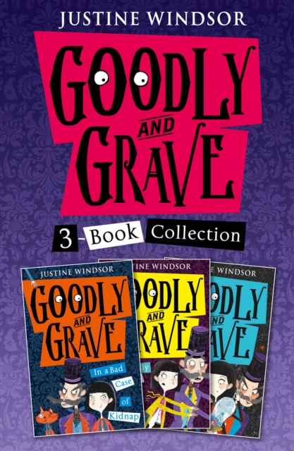 Goodly and Grave 3-Book Story Collection : A Bad Case of Kidnap, a Deadly Case of Murder, a Case of Bad Magic, EPUB eBook