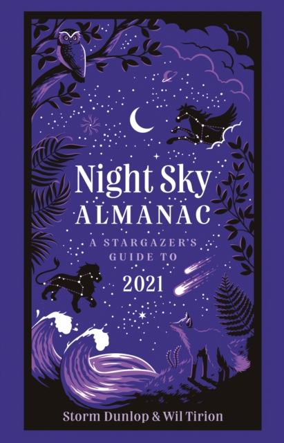 Night Sky Almanac 2021 : A Stargazer's Guide, Hardback Book