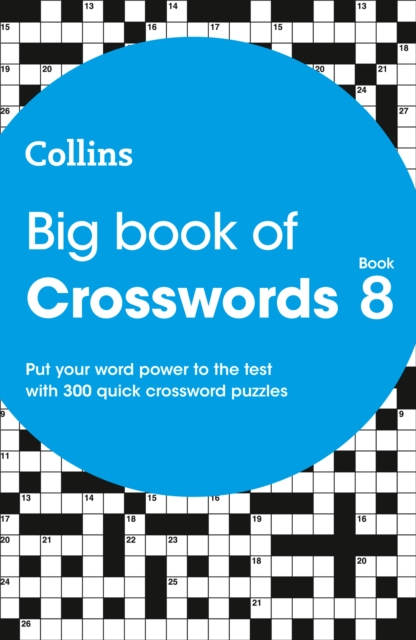 Big Book of Crosswords 8 : 300 Quick Crossword Puzzles, Paperback / softback Book