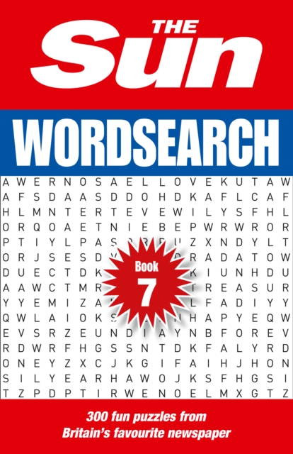 The Sun Wordsearch Book 7 : 300 Fun Puzzles from Britain’s Favourite Newspaper, Paperback / softback Book