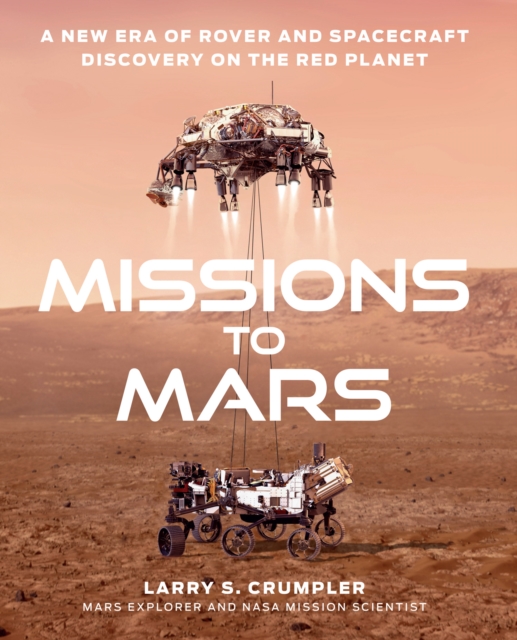 Missions to Mars : A New Era of Rover and Spacecraft Discovery on the Red Planet, EPUB eBook