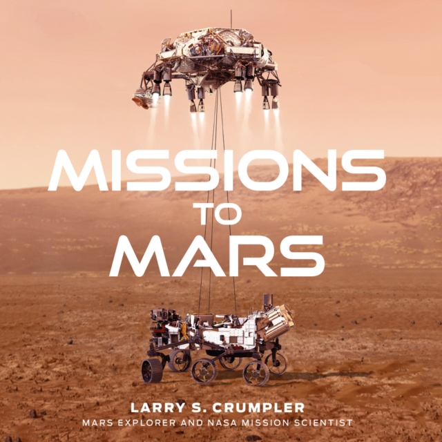 Missions to Mars : A New Era of Rover and Spacecraft Discovery on the Red Planet, eAudiobook MP3 eaudioBook