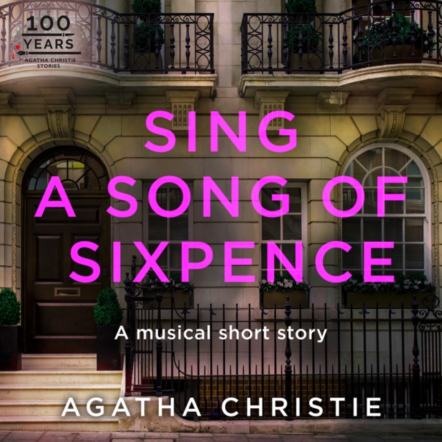 Sing a Song of Sixpence : An Agatha Christie Short Story, eAudiobook MP3 eaudioBook