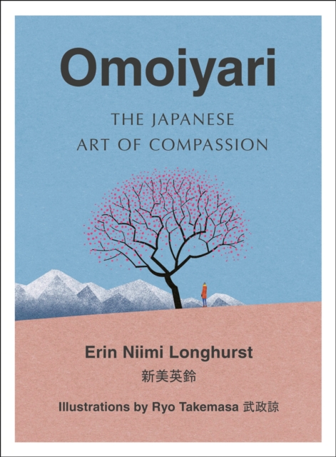 Omoiyari : The Japanese Art of Compassion, EPUB eBook