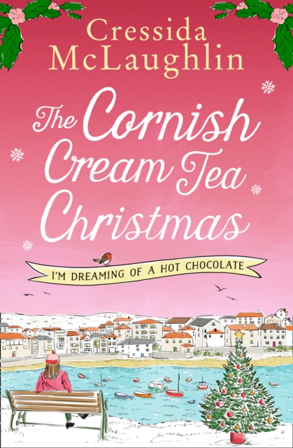 The Cornish Cream Tea Christmas: Part Three - I'm Dreaming of a Hot Chocolate, EPUB eBook