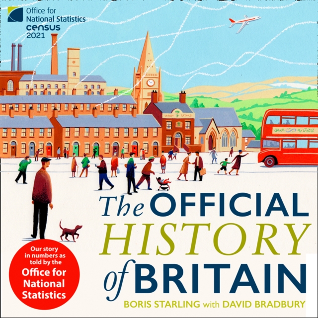 The Official History of Britain : Our Story in Numbers as Told by the Office for National Statistics, eAudiobook MP3 eaudioBook