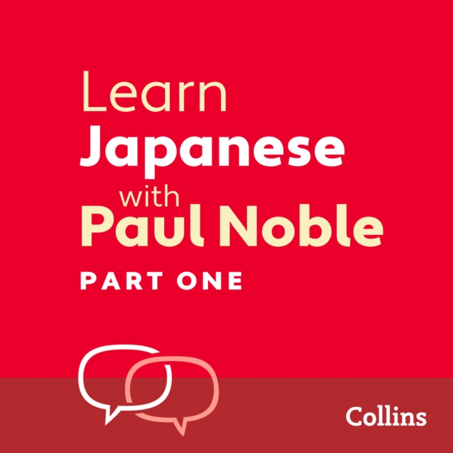 Learn Japanese with Paul Noble for Beginners - Part 1 : Japanese Made Easy with Your 1 million-best-selling Personal Language Coach, eAudiobook MP3 eaudioBook