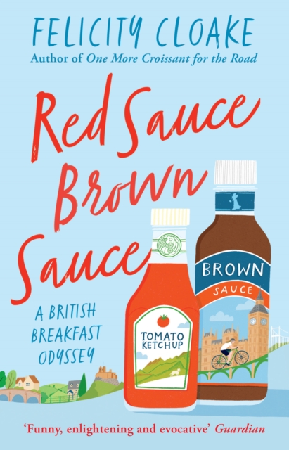 Red Sauce Brown Sauce : A British Breakfast Odyssey, Paperback / softback Book