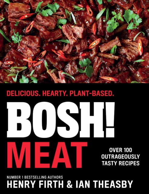 BOSH! Meat : Delicious. Hearty. Plant-Based., Hardback Book