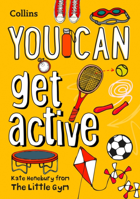 YOU CAN get active : Be Amazing with This Inspiring Guide, Paperback / softback Book