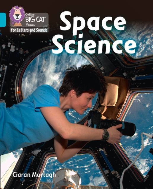 Collins Big Cat Phonics for Letters and Sounds - Space Science: Band 07/Turquoise, EPUB eBook