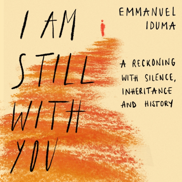 I Am Still With You : A Reckoning with Silence, Inheritance and History, eAudiobook MP3 eaudioBook