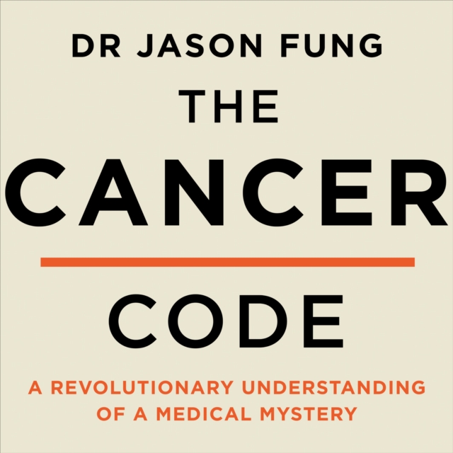 The Cancer Code : A Revolutionary New Understanding of a Medical Mystery, eAudiobook MP3 eaudioBook