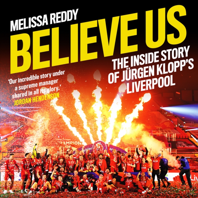 Believe Us : How JuRgen Klopp Transformed Liverpool into Title Winners, eAudiobook MP3 eaudioBook