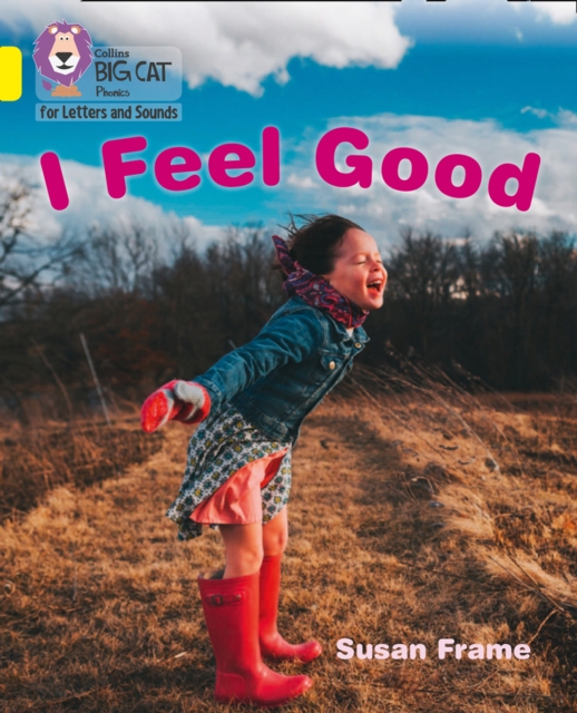 I Feel Good : Band 03/Yellow, Paperback / softback Book
