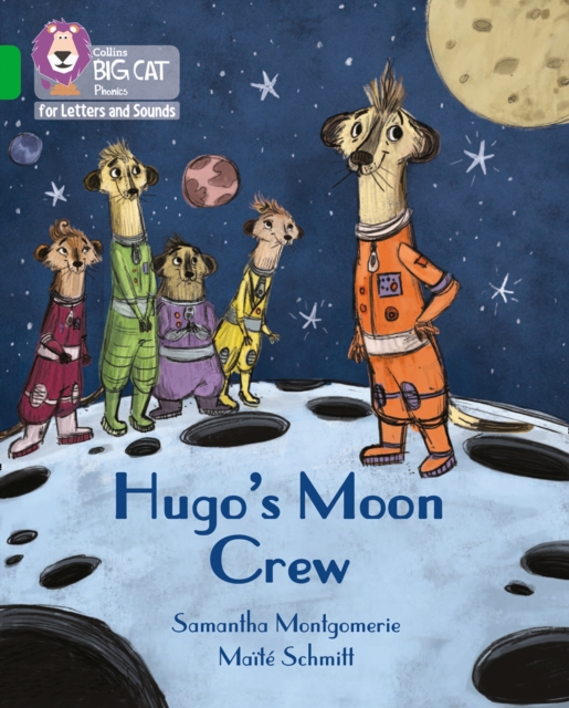 Hugo's Moon Crew : Band 05/Green, Paperback / softback Book