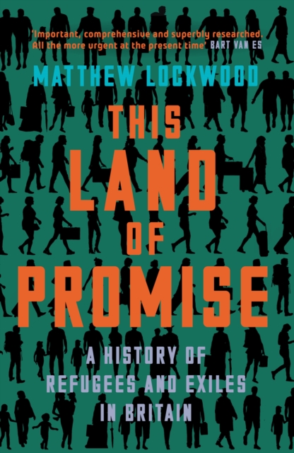 This Land of Promise : A History of Refugees and Exiles in Britain, Hardback Book