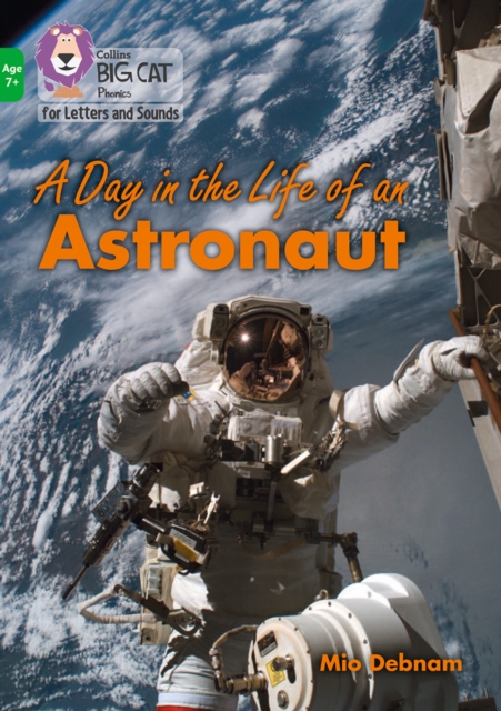 A Day in the Life of an Astronaut : Band 05/Green, Paperback / softback Book