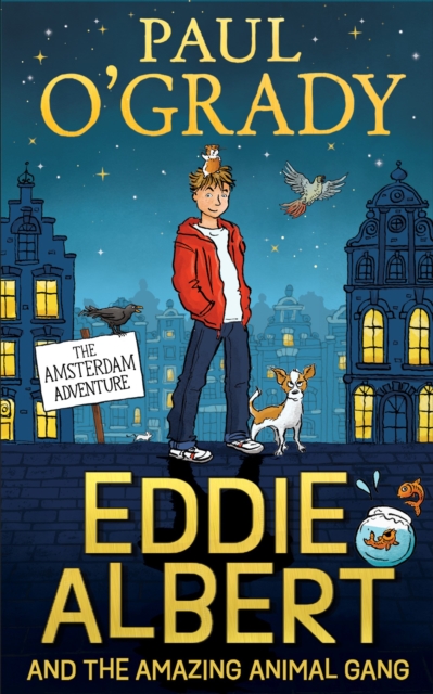 Eddie Albert and the Amazing Animal Gang: The Amsterdam Adventure, Paperback / softback Book
