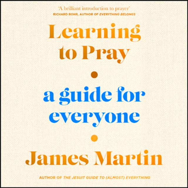 Learning to Pray : A Guide for Everyone, eAudiobook MP3 eaudioBook