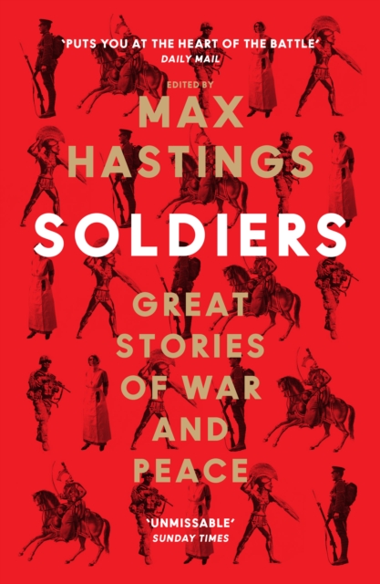 Soldiers : Great Stories of War and Peace: Max Hastings: 9780008454265 ...