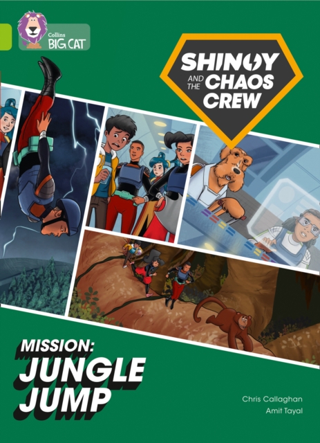 Shinoy and the Chaos Crew Mission: Jungle Jump : Band 11/Lime, Paperback / softback Book