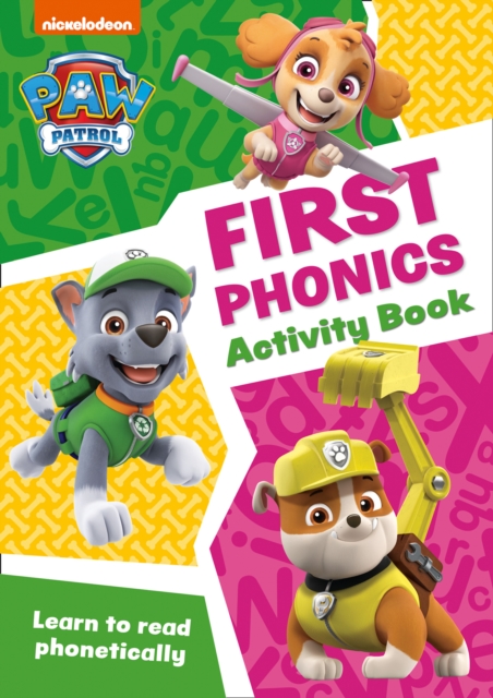 PAW Patrol First Phonics Activity Book : Get Set for School!, Paperback / softback Book