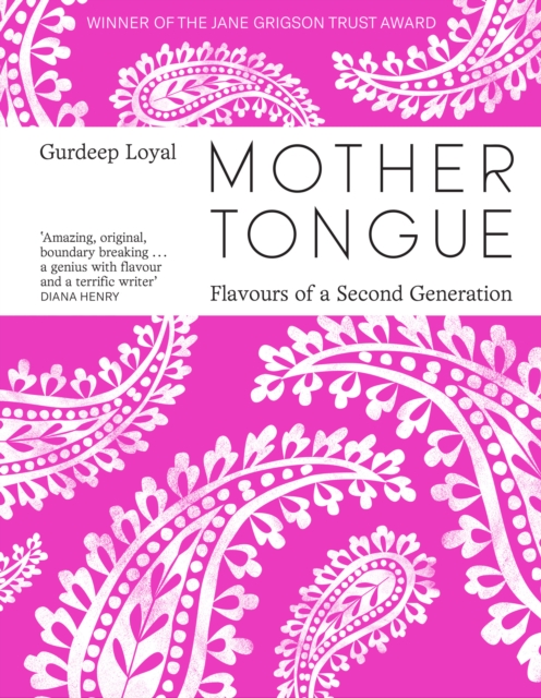 Mother Tongue : Flavours of a Second Generation, Hardback Book