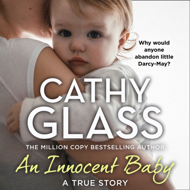 An Innocent Baby : Why Would Anyone Abandon Little Darcy-May?, eAudiobook MP3 eaudioBook