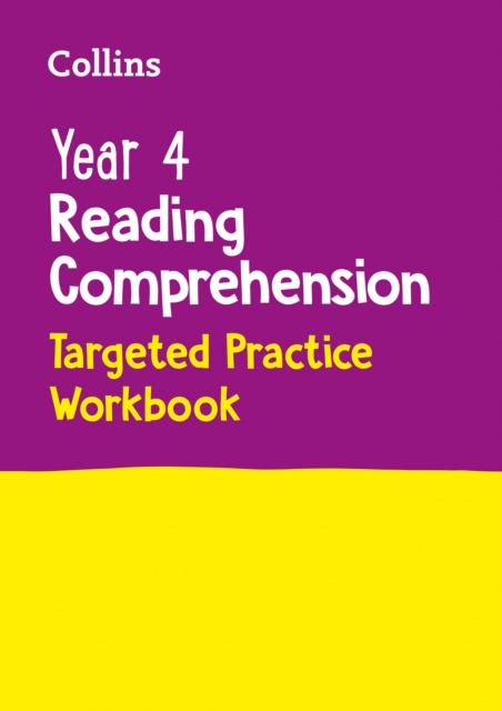 Year 4 Reading Comprehension Targeted Practice Workbook : Ideal for Use at Home, Paperback / softback Book