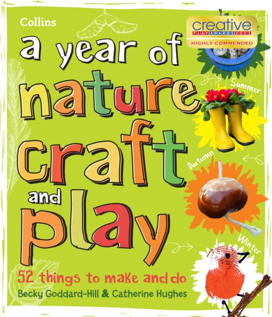A year of nature craft and play : 52 Things to Make and Do, Paperback / softback Book