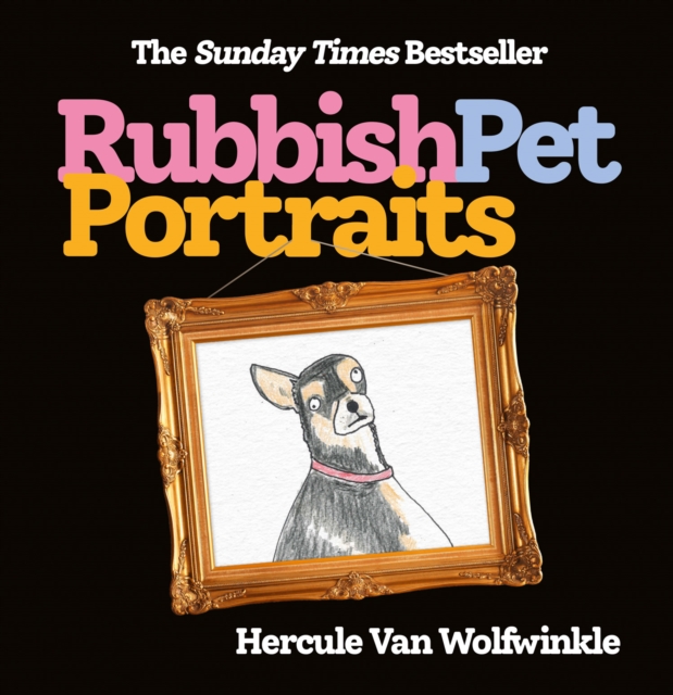 Rubbish Pet Portraits, Hardback Book