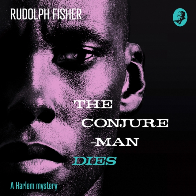 The Conjure-Man Dies: A Harlem Mystery: The first ever African-American crime novel, eAudiobook MP3 eaudioBook